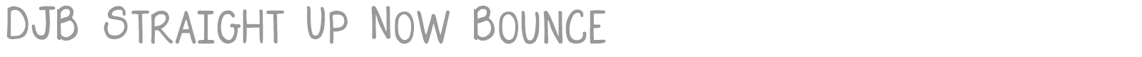 DJB Straight Up Now font preview